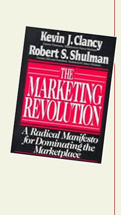 The Marketing Revolution - Kevin Clancy and Robert Shulman